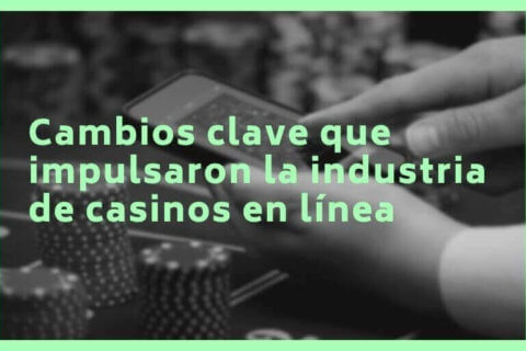 cambios impulsaron industria de casinos