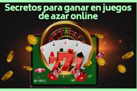 secretos para ganar en juegos de azar